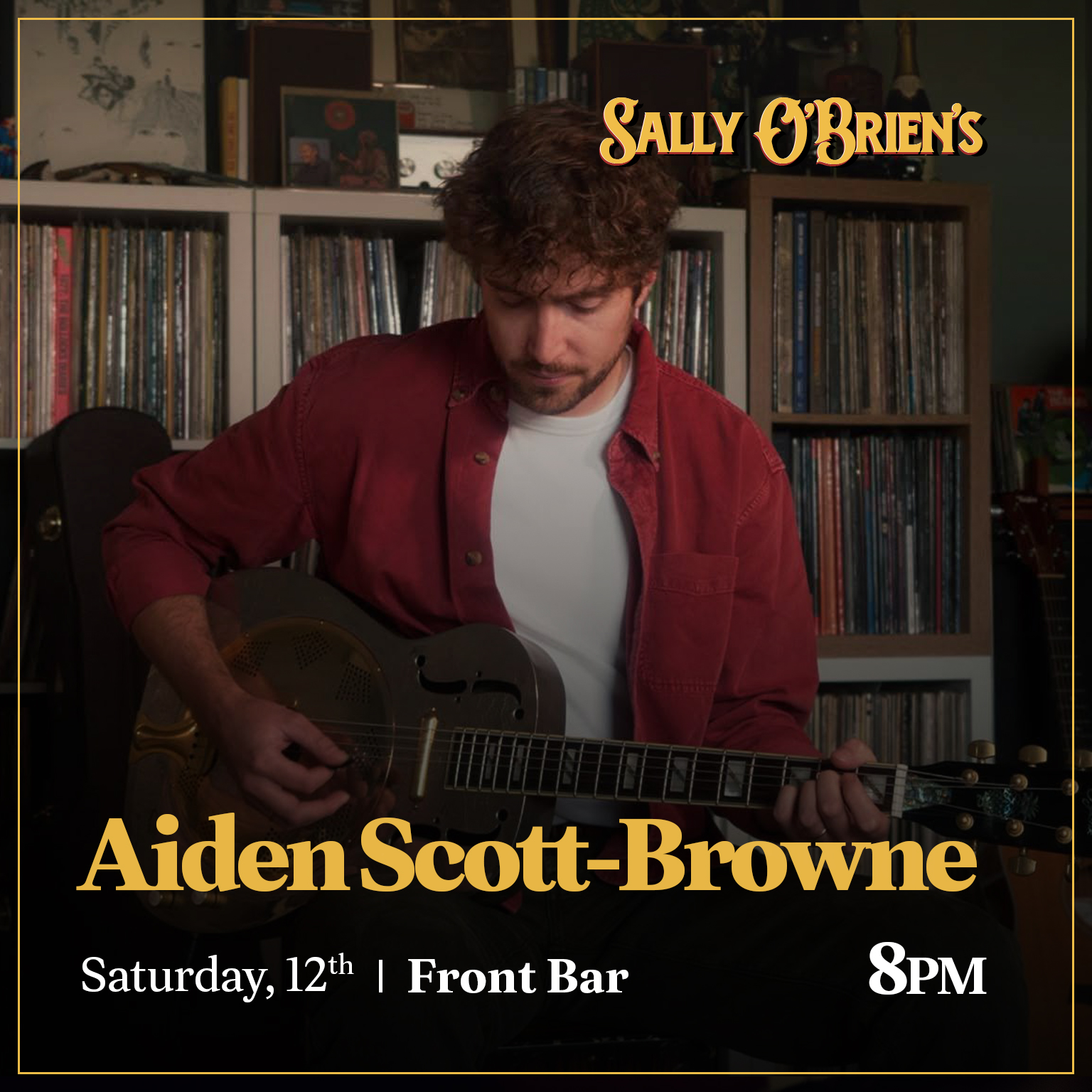 Sat, 12th | Aiden Scott-Browne | 8pm
